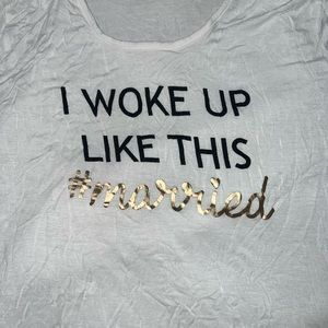 Woke up like this #Married Sleepshirt